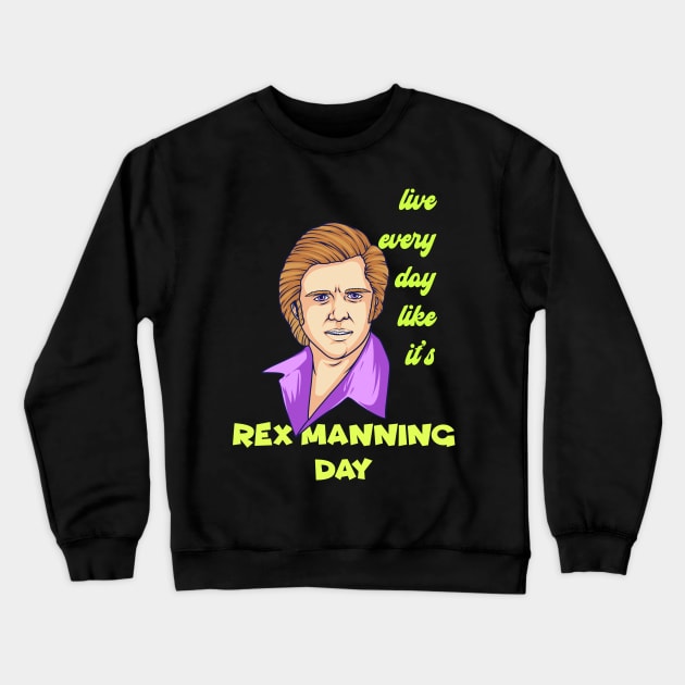 Rex Manning Day Crewneck Sweatshirt by theyoiy